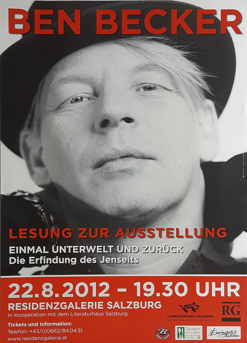 BEN BECKER. LESUNG ZUR AUSSTELLUNG EINMAL UNTERWELT UND ZURÜCK. Die Erfindung des Jenseits 22.8.2012 - 19.30 UHR