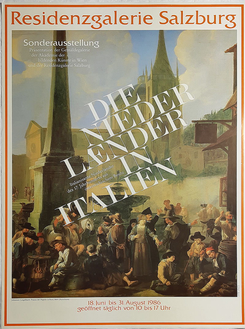 DIE NIEDERLAENDER IN ITALIEN. Italianisante Niederländer des 17. Jahrhunderts aus österreichischem Besitz. Sonderausstellung der Gemäldegalerie der Akademie der bildenden Künste in Wien und der Residenzgalerie Salzburg 18. Juni bis 31. August 1986 Residenzgalerie Salzburg