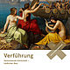 Verführung. Verlockende Schönheit - tödlicher Reiz 10.7.-1.11.2015 - Entwurf für Litfaßsäule