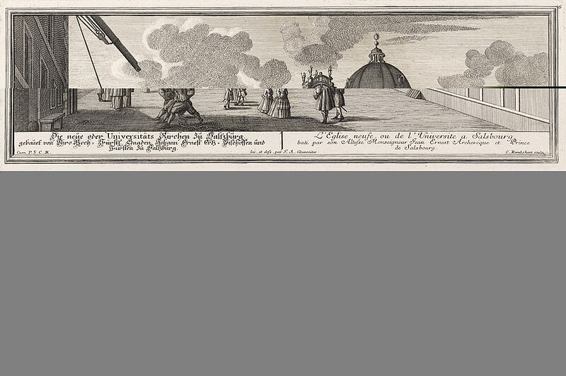 Die neue oder Universitäts Kirchen zu Saltzburg gebaut von Ihro Hoch-Fürstl. Gnaden Johann Ernest Ertz-Bischoffen und Fürsten zu Saltzburg. / L`Eglise neufe, ou de l`Université a Salsbourg bait par son Altesse Monseigneur Jean Ernest Archevéque et Prince de Salsbourg.