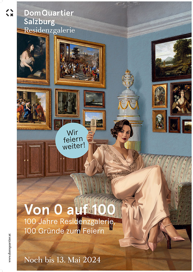 DomQuartier Salzburg Residenzgalerie
Von 0 auf 100
100 Jahre Residenzgalerie,
100 Gründe zum Feiern
Noch bis 13. Mai 2024
Wir feiern weiter!