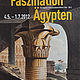 Faszination Ägypten. Die imaginäre Reise des Norber Bittner (1786-1851) 4.5.-1.7.2012