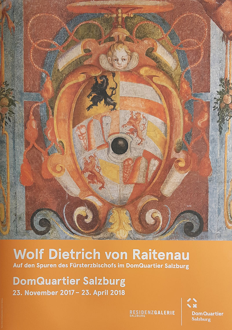 Wolf Dietrich von Raitenau. Auf den Spuren des Fürsterzbischofes im DomQuartier Salzburg 23.11.2017-23.4.2018 - Din A1 Klebeplakate