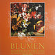 BLUMEN. SONDERAUSSTELLUNG MIT BOTANISCHEN STUDIENZU GEMÄLDEN DER GALERIE 24. APRIl - 1. SEPTEMBER 1992 RESIDENZGALERIE SALZBURG