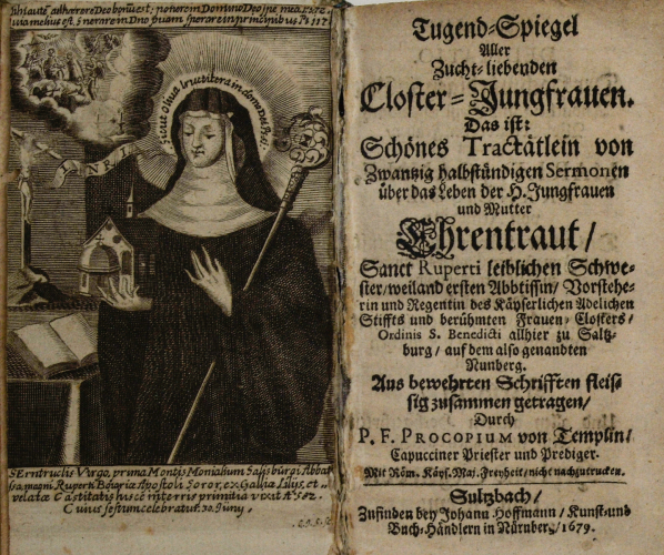 Prokop von Templin (1609-1680), Tugend-Spiegel Aller Zucht-liebenden Closter-Jungfrauen, Sulzbach, 1679 © AES/P. Rohrmoser